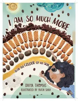 I Am So Much More Than The Colour Of My Skin. New ed, Paperback/Divya Thomas