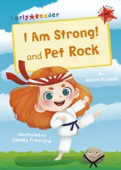 I Am Strong! and Pet Rock. (Red Early Reader), Paperback/Alison Donald