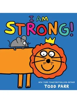 I Am Strong!, Hardback/Todd Parr