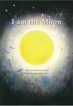 I am the Moon, Hardback/Satoe Tone