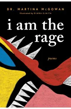 I Am the Rage: A Black Poetry Collection - Martina Mcgowan