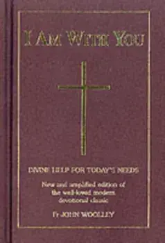 I Am With You, Hardback/John Woolley