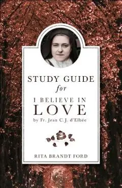 I Believe in Love Study Guide - Rita Ford