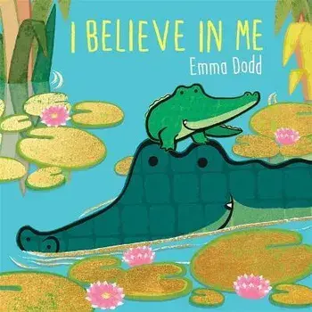 I Believe in Me, Hardback/Emma Dodd