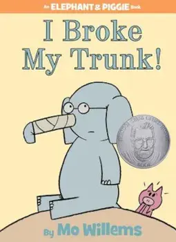 I Broke My Trunk!, Hardcover/Mo Willems