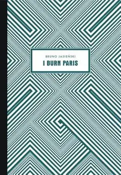 I Burn Paris/Bruno Jasienski