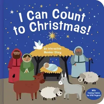 I Can Count to Christmas!: An Interactive Number Learning Story, Board Books/B&H Kids Editorial