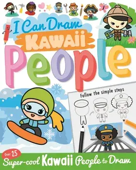 I Can Draw Kawaii People, Paperback/Paul Calver