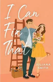 I Can Fix That, Paperback/Juliana Smith