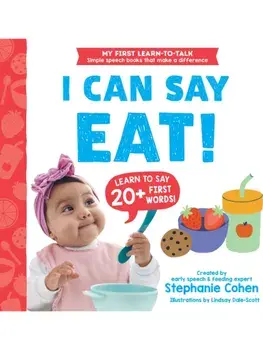 I Can Say Eat!, Board book/Stephanie Cohen