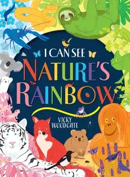 I Can See Nature's Rainbow, Paperback/***