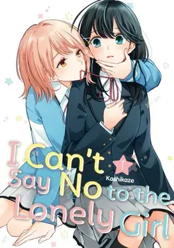 I Can't Say No to the Lonely Girl 1, Paperback/Kashikaze