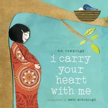 I Carry Your Heart with Me, Hardcover/E. E. Cummings