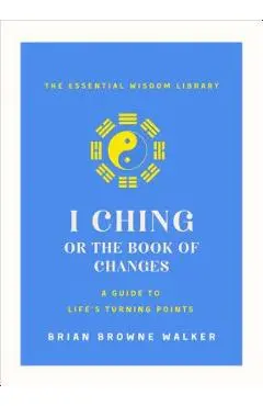 I Ching: The Book of Change: A New Translation - David Hinton