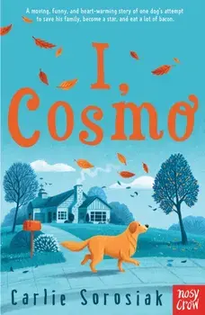 I, Cosmo, Paperback/Carlie Sorosiak