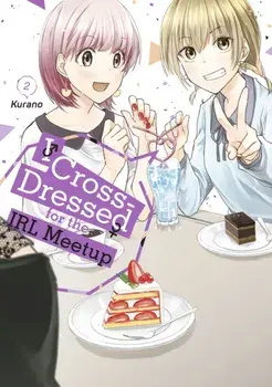 I Cross-Dressed for the IRL Meetup 2, Paperback/Kurano