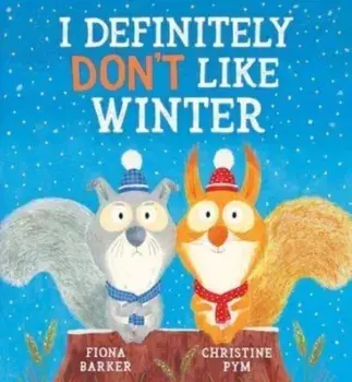 I Definitely Don't Like Winter, Paperback/Fiona Barker