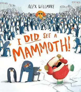 I Did See a Mammoth, Hardback/Alex Willmore