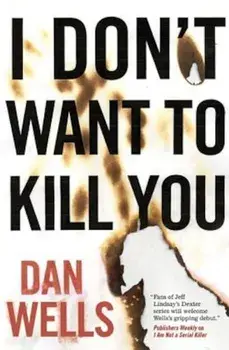I Don't Want to Kill You, Paperback/Dan Wells