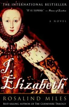I, Elizabeth, Paperback/Rosalind Miles