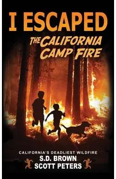 I Escaped The California Camp Fire: California's Deadliest Wildfire - Scott Peters