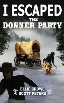 I Escaped The Donner Party: Pioneers on the Oregon Trail, 1846, Hardcover/Scott Peters