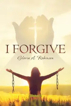 I Forgive/Gloria Robinson
