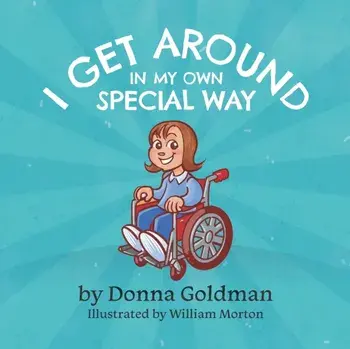 I Get Around In My Own Special Way, Paperback/William Morton