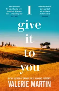 I Give It To You. Main, Paperback/Valerie Martin