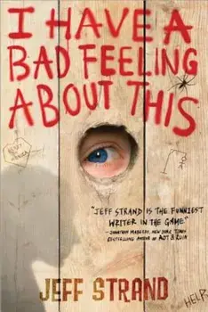 I Have a Bad Feeling about This, Paperback/Jeff Strand