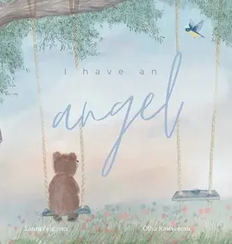 I have an Angel: Male Angel Version, Hardcover/Laura Feldman