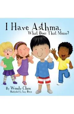 I Have Asthma, What Does That Mean? - Izzy Bean