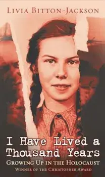 I Have Lived a Thousand Years: Growing Up in the Holocaust, Paperback/Livia Bitton-Jackson