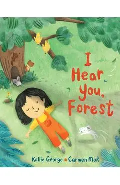 I Hear You, Forest - Kallie George