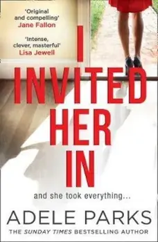 I Invited Her In, Paperback/Adele Parks