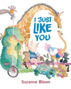 I Just Like You, Hardcover/Suzanne Bloom
