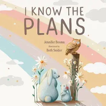 I Know the Plans, Paperback/Jennifer Bosma