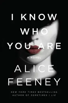 I Know Who You Are, Paperback/Alice Feeney