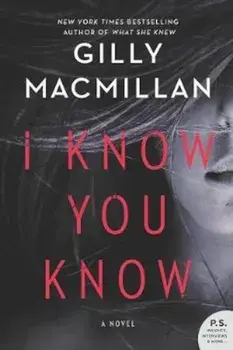I Know You Know, Paperback/Gilly MacMillan
