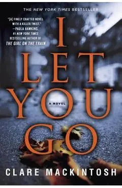 I Let You Go - Clare Mackintosh