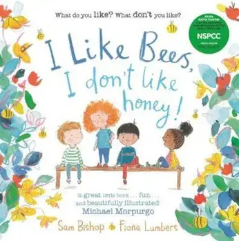 I like Bees, I don't like Honey!, Paperback/Fiona Lumbers