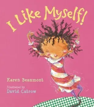 I Like Myself!, Hardcover/Karen Beaumont