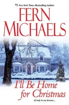 I'll Be Home for Christmas, Paperback/Fern Michaels
