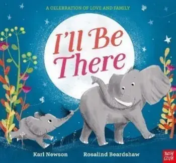 I'll Be There, Paperback/Karl Newson