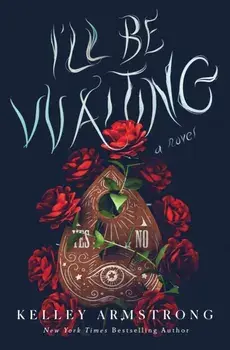 I'll Be Waiting, Hardback/Kelley Armstrong
