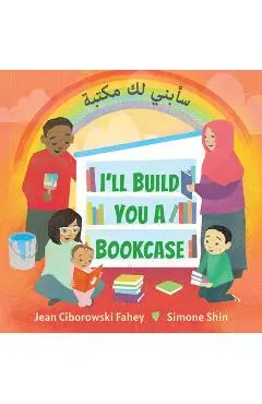 I'll Build You a Bookcase (Arabic-English Bilingual Edition) - Jean Ciborowski Fahey