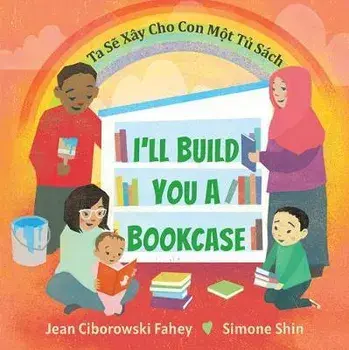 I'll Build You a Bookcase (Vietnamese-English Bilingual Edition), Paperback/Jean Ciborowski Fahey
