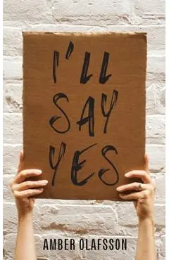 I'll Say Yes - Amber Olafsson