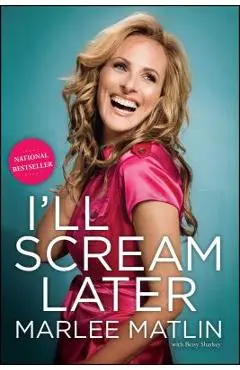I'll Scream Later - Marlee Matlin