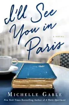 I'll See You in Paris, Paperback/Michelle Gable